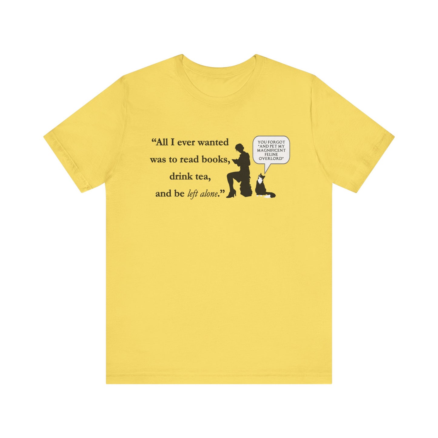 "All I ever wanted..." Unisex Jersey Short Sleeve Tee