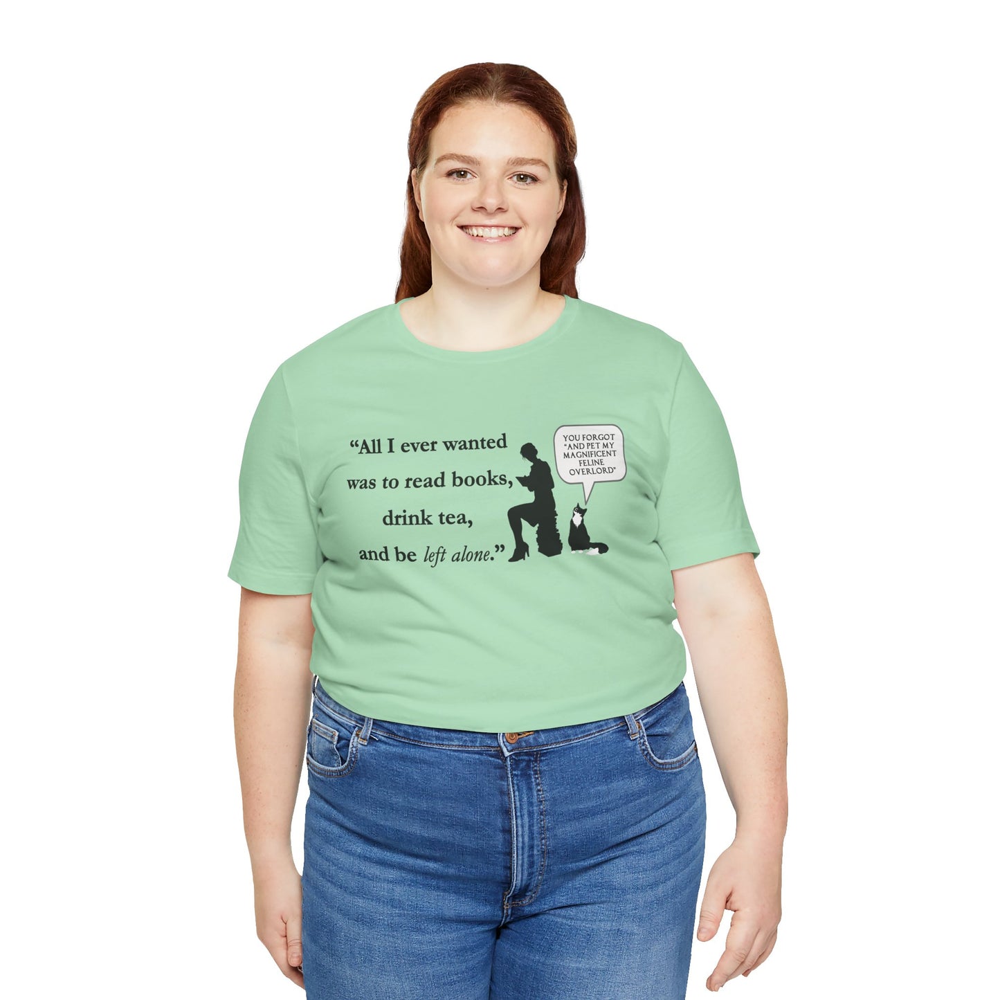 "All I ever wanted..." Unisex Jersey Short Sleeve Tee