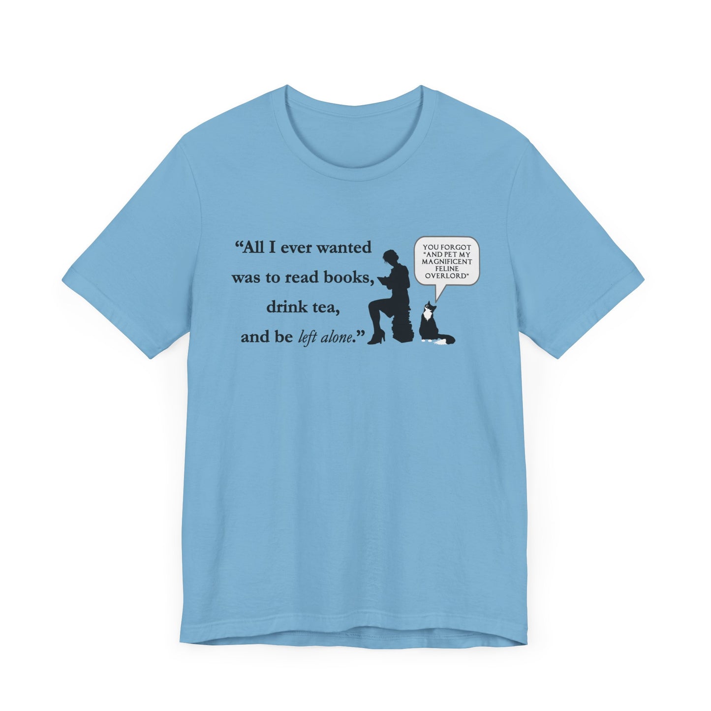 "All I ever wanted..." Unisex Jersey Short Sleeve Tee