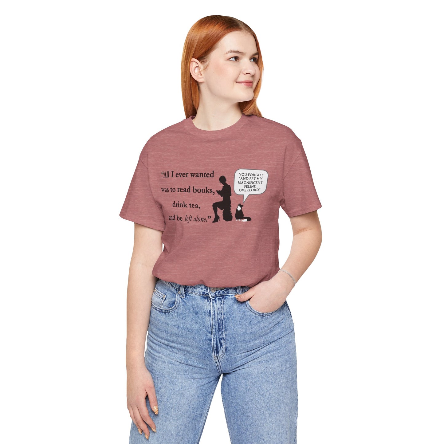 "All I ever wanted..." Unisex Jersey Short Sleeve Tee