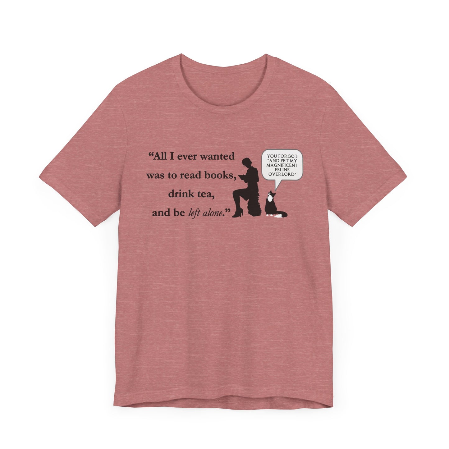 "All I ever wanted..." Unisex Jersey Short Sleeve Tee