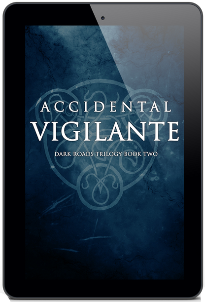 EBOOK Accidental Vigilante (Dark Roads Trilogy 2)