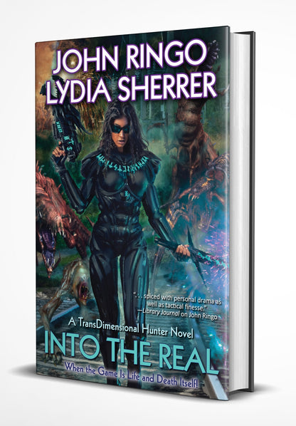 Signed HARDBACK - Into the Real (with John Ringo) TransDimensional Hunter Book 1