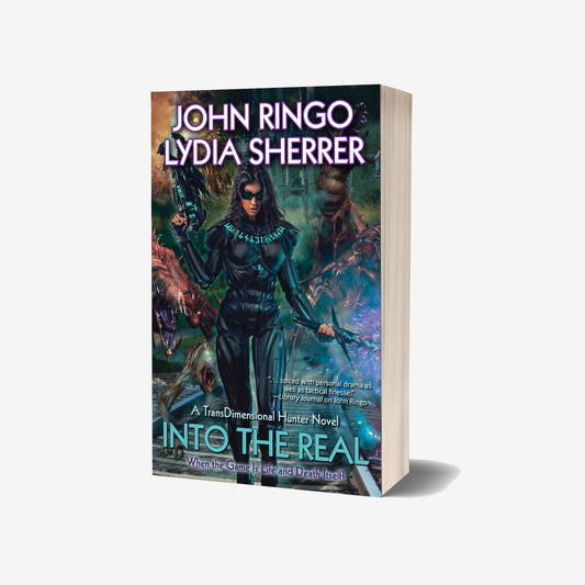 Signed PAPERBACK - Into the Real (with John Ringo) TransDimensional Hunter Book 1