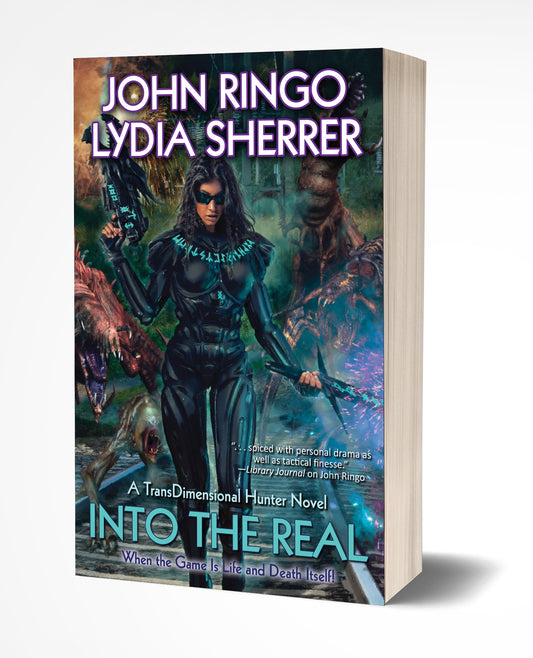 Signed PAPERBACK - Into the Real (with John Ringo) TransDimensional Hunter Book 1