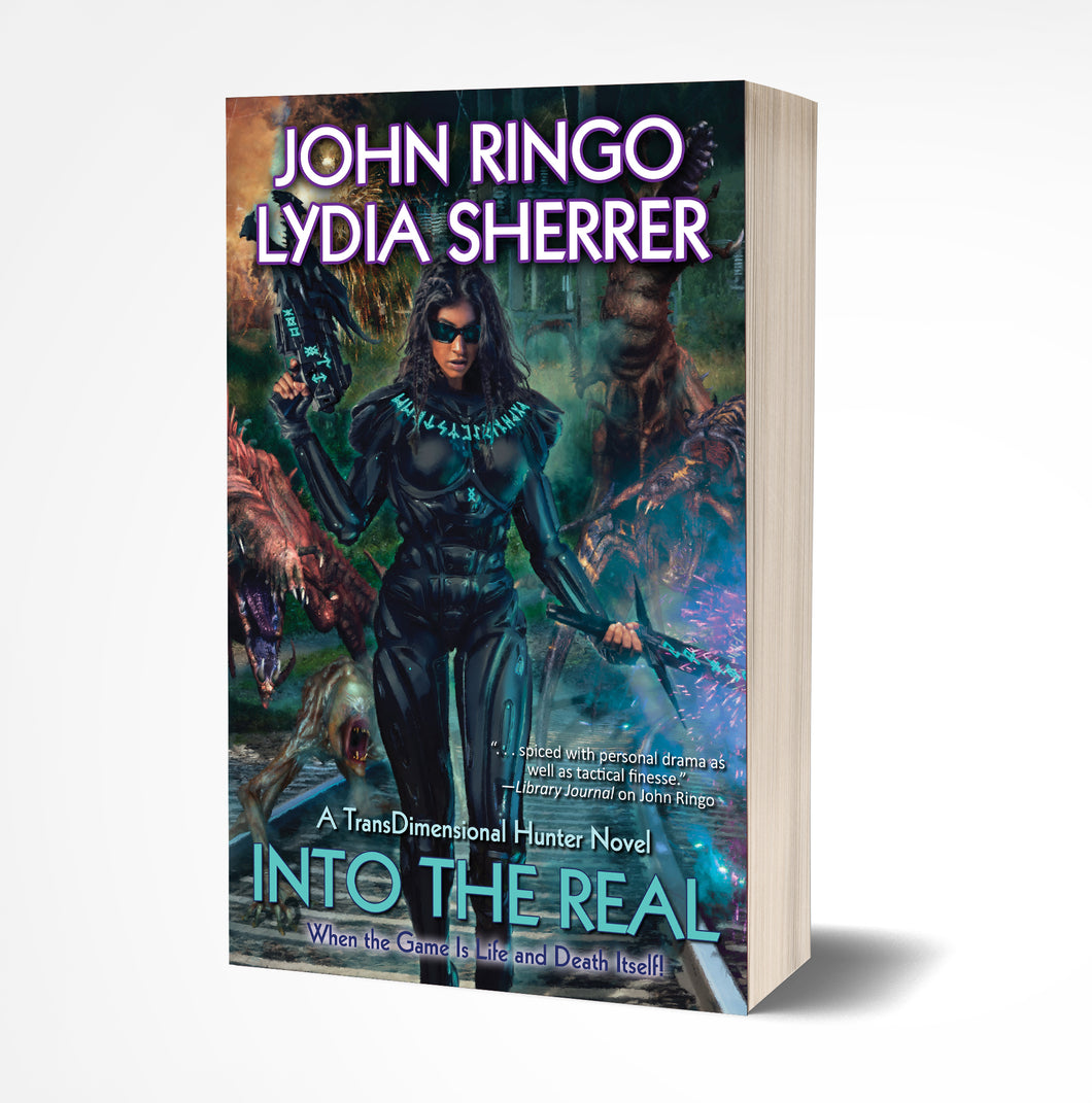 Signed PAPERBACK Book - Into the Real (with John Ringo) TransDimensional Hunter Book 1