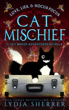 Load image into Gallery viewer, Paperback Book - Love, Lies, and Hocus Pocus: Cat Mischief (A Lily Singer Adventures Novella)