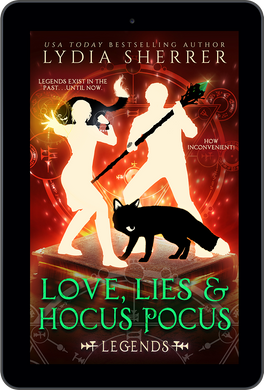 EBOOK Love, Lies, and Hocus Pocus: Legends (The Lily Singer Adventures, Book 4)
